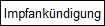Impfankndigung