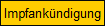 Impfankndigung