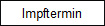Impftermin